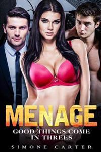 Menage: Good Things Come in Threes