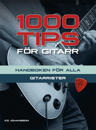 1000 tips för gitarr : handboken för alla gitarrister