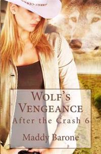 Wolf's Vengeance: After the Crash 6