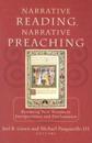 Narrative Reading, Narrative Preaching – Reuniting New Testament Interpretation and Proclamation