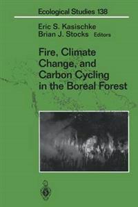 Fire, Climate Change, and Carbon Cycling in the Boreal Forest
