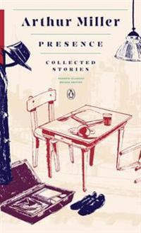 Presence: Collected Stories: (Penguin Classics Deluxe Edition)
