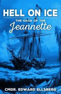 Hell on Ice: The Saga of the Jeannette