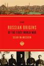 Russian Origins of the First World War