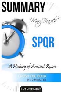 Mary Beard's Spqr: A History of Ancient Rome Summary