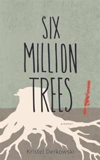 Six Million Trees