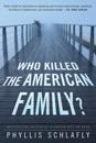 Who Killed the American Family?