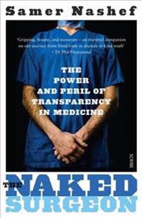 The Naked Surgeon: The Power and Peril of Transparency in Medicine