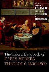 The Oxford Handbook of Early Modern Theology 1600-1800
