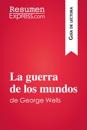 La guerra de los mundos de George Wells (Guía de lectura)