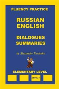 Russian-English, Dialogues and Summaries, Elementary Level