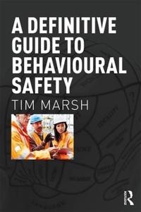 A Definitive Guide to Behavioural Safety