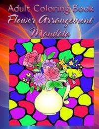 Adult Coloring Book Flower Arrangement Mandala