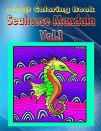 Adult Coloring Book Seahorse Mandala Vol.1