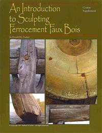 An Introduction to Sculpting Ferrocement Faux Bois