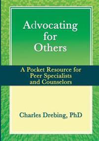 Advocating for Others: A Pocket Resource for Peer Specialists and Counselors