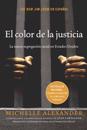 El Color de la Justicia: La Nueva Segregación Racial En Estados Unidos