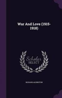 War and Love (1915-1918)