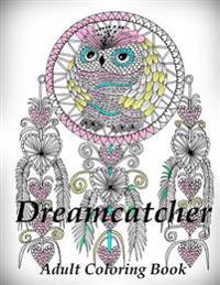 Dreamcatcher Coloring Book (Adult Coloring Book for Relax)