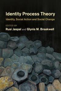 Identity process theory - identity, social action and social change
