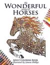The Wonderful World of Horses - Adult Coloring / Colouring Book
