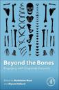 Beyond the Bones