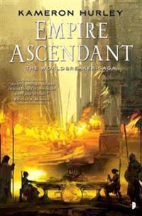 Empire Ascendant: Worldbreaker Saga #2