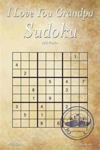 I Love You Grandpa Sudoku - 276 Logic Puzzles