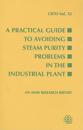 A Practical Guide to Avoiding Steam Purity Problems in Industrial Plants