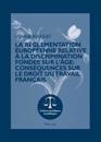 La Réglementation Européenne Relative À La Discrimination Fondée Sur l'Âge: Conséquences Sur Le Droit Du Travail Français