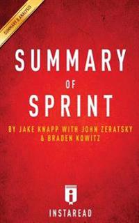 Summary of Sprint: By Jake Knapp with John Zeratsky and Braden Kowitz - Includes Analysis