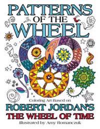 Patterns of the Wheel: Coloring Art Based on Robert Jordan's the Wheel of Time