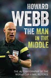 Man in the middle - the autobiography of the world cup final referee