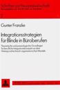Integrationsstrategien Fuer Blinde in Bueroberufen