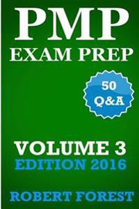 Pmp Exam Prep: Pmp Exam Prep Ultimate Edition: Questions, Answers, Explanations