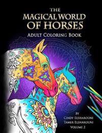 The Magical World of Horses: Adult Coloring Book