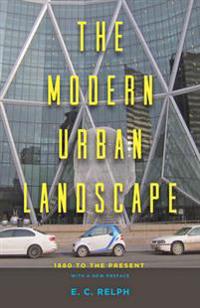 The Modern Urban Landscape: 1880 to the Present
