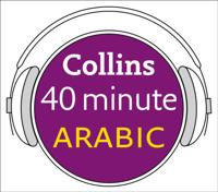 Arabic in 40 Minutes: Learn to speak Arabic in minutes with Collins
