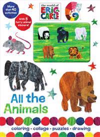 The World of Eric Carle All the Animals: Coloring, Collage, Puzzles, Drawing