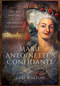 Marie Antoinette?s Confidante