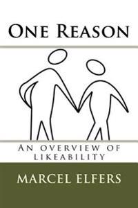One Reason: An Overview of Likeability
