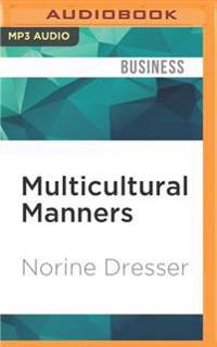 Multicultural Manners: Essential Rules of Etiquette for the 21st Century