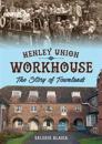 Henley Union Workhouse