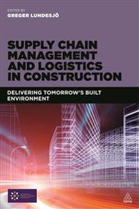 Supply Chain Management and Logistics in Construction