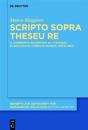 Scripto Sopra Theseu Re: Il Commento Salentino Al «Teseida» Di Boccaccio (Ugento/Nardò, Ante 1487)