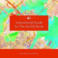 Instructional Guide for the ArcGIS Book