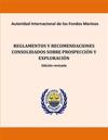 Reglamentos Y Recomendaciones Consolidados Sobre Prospección Y Exploración. Edic
