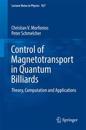 Control of Magnetotransport in Quantum Billiards