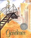 The Gardener: (Caldecott Honor Book)