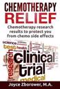 Chemotherapy Relief: Chemotherapy Research Results to Protect You from Chemo Side Effects